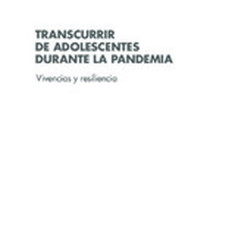 TRANSCURRIR DE ADOLESCENTES DURANTE LA P