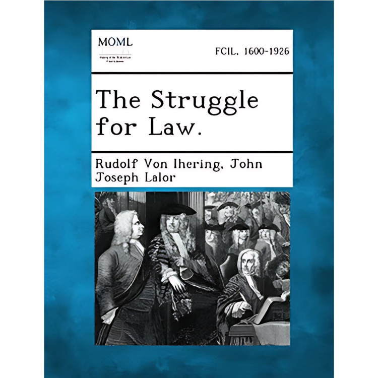 THE STRUGGLE FOR LAW AND RIGHTS