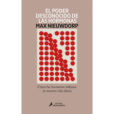 PODER DESCONOCIDO DE LAS HORMONAS EL