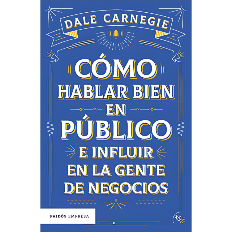 COMO HABLAR BIEN EN PUBLICO E INFLUIR