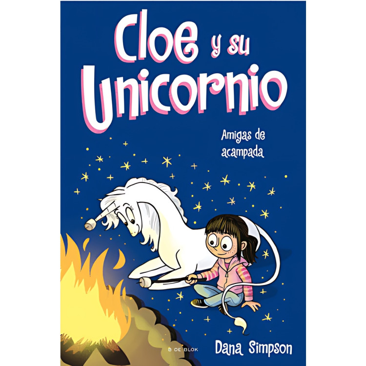 CLOE Y SU UNICORNIO 8AMIGAS DE ACAMPADA