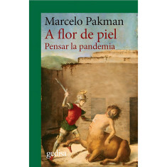 A FLOR DE PIEL PENSAR LA PANDEMIA