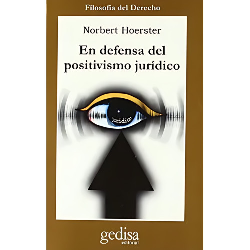 EN DEFENSA DEL POSITIVISMO JURIDICO