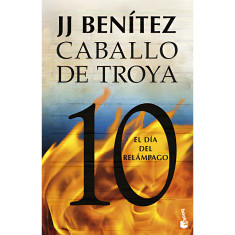 CABALLO DE TROYA 10-EL DIA DEL RELAMPAGO