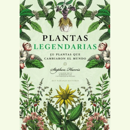 PLANTAS LEGENDARIAS (SEGUNDA EDICIÓN)