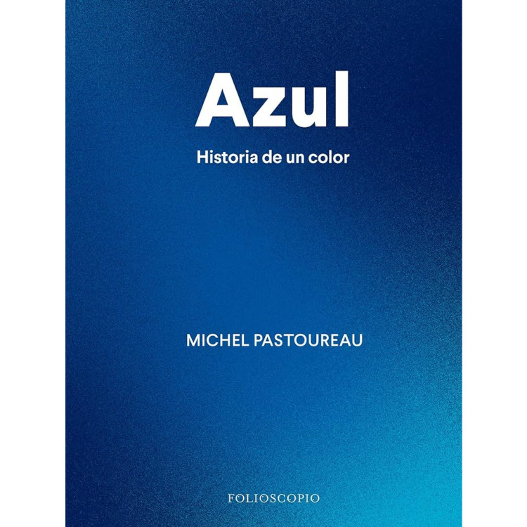 AZUL HISTORIA DE UN COLOR
