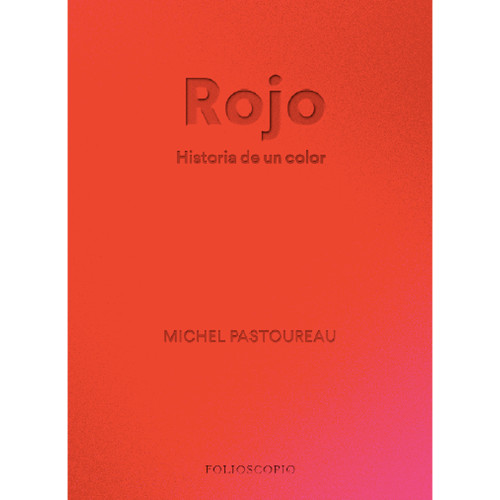 ROJO HISTORIA DE UN COLOR