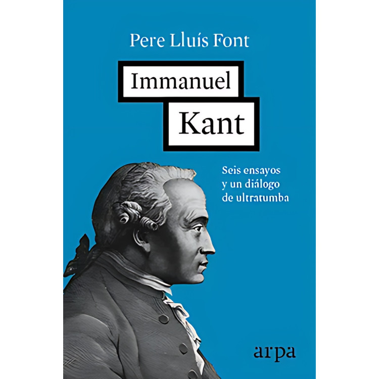 IMMANUEL KANT SEIS ENSAYOS Y UN