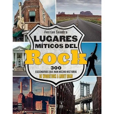 LUGARES MITICOS DEL ROCK