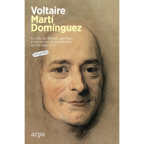 VOLTAIRE LA VIDA DEL FILOSOFO QUE