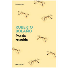 POESIA REUNIDA BOLAÑOS