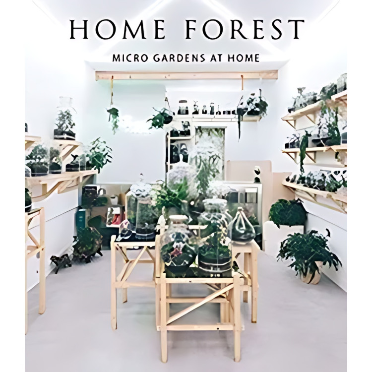 HOME FOREST INTERIOR MICRO GARDENS
