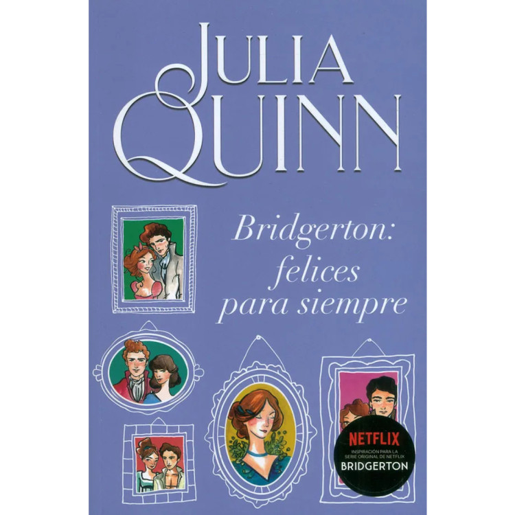 BRIDGERTON: FELICES PARA SIEMPRE