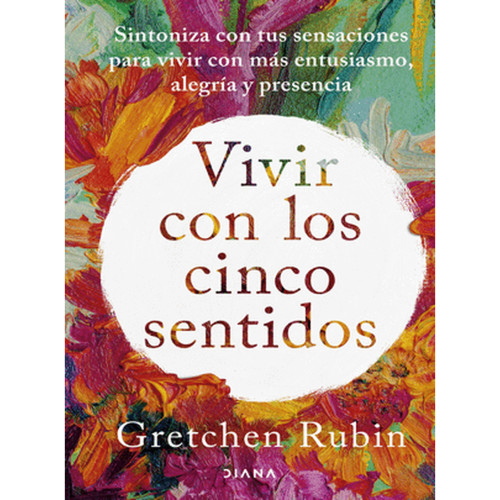 VIVIR CON LOS CINCO SENTIDOS