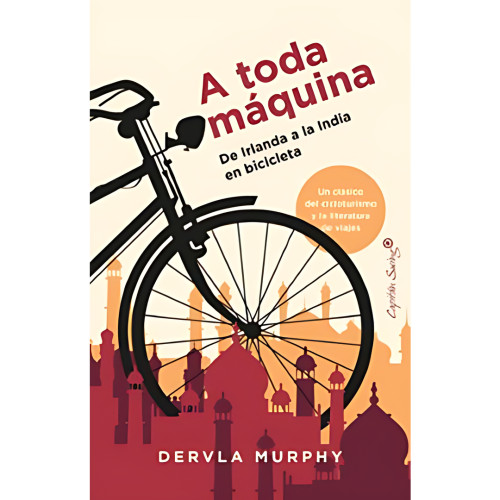 A TODA MAQUINA DE IRLANDA A LA INDIA