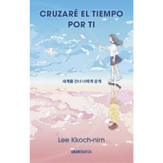 CRUZARE EL TIEMPO POR TI
