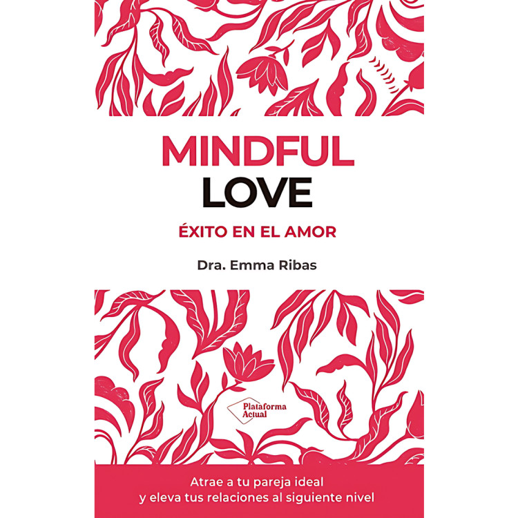 MINDFUL LOVE. EXITO EN EL AMOR