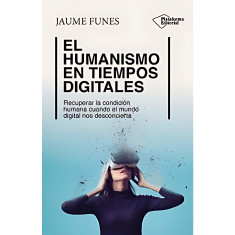 HUMANISMO EN TIEMPOS DIGITALES