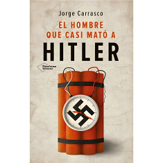 HOMBRE QUE CASI MATO A HITLER