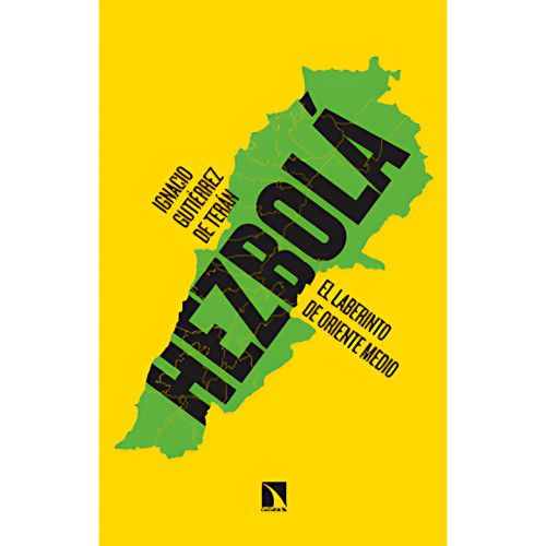 HEZBOLA EL LABERINTO DE ORIENTE MEDIO