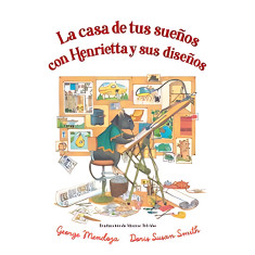 CASA DE TUS SUEÑOS CON HENRIETTA