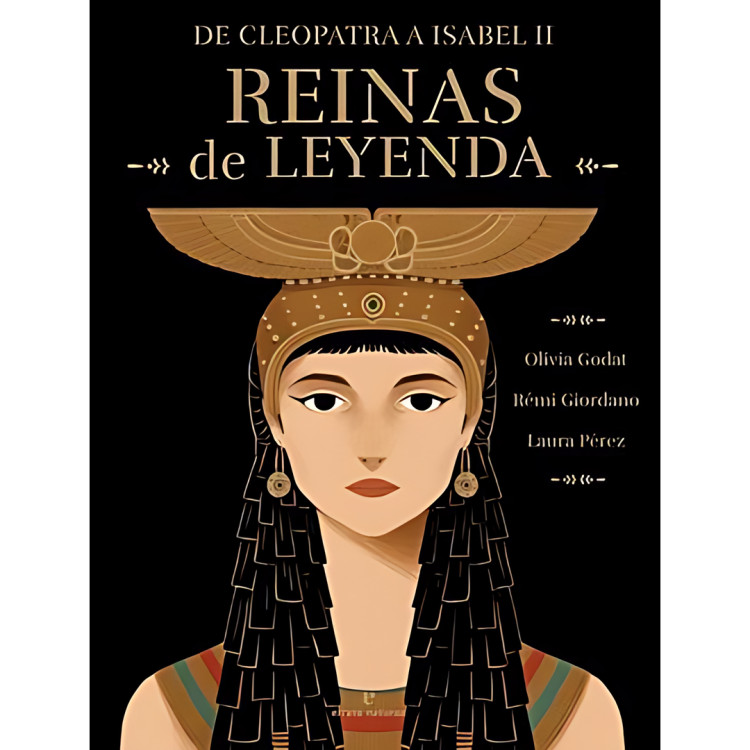 REINAS DE LEYENDA DE CLEOPATRA A ISABEL