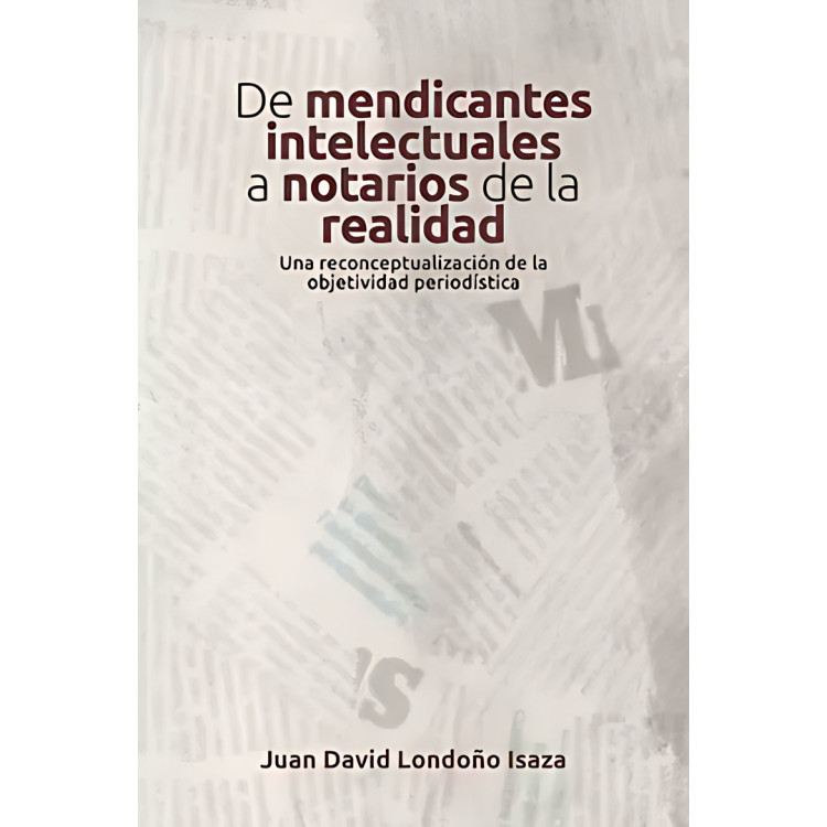 DE MENDICANTES INTELECTUALES A NOTARIOS