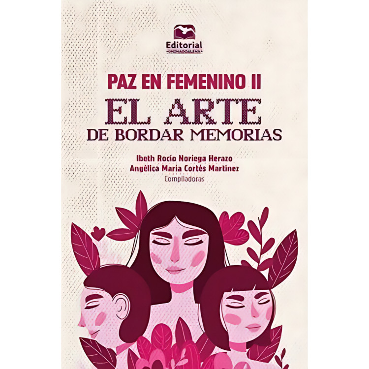 PAZ EN FEMENINO II EL ARTE DE BORDAR