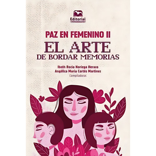 PAZ EN FEMENINO II EL ARTE DE BORDAR
