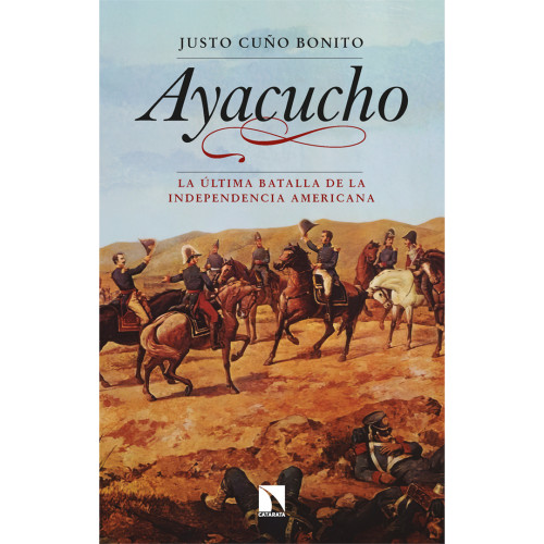 AYACUCHO LA ULTIMA BATALLA DE LA INDEP
