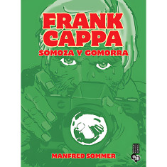 FRANK CAPPA. SOMOZA Y GOMORRA