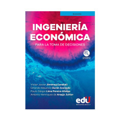 INGENIERÍA ECONÓMICA TOMA DE DECISIONES