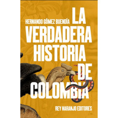 VERDADERA HISTORIA DE COLOMBIA