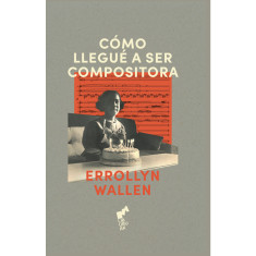 COMO LLEGUE A SER COMPOSITORA