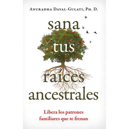 SANA TUS RAICES ANCESTRALES