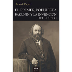 PRIMER POPULISTA BAKUNIN Y LA INVENCION