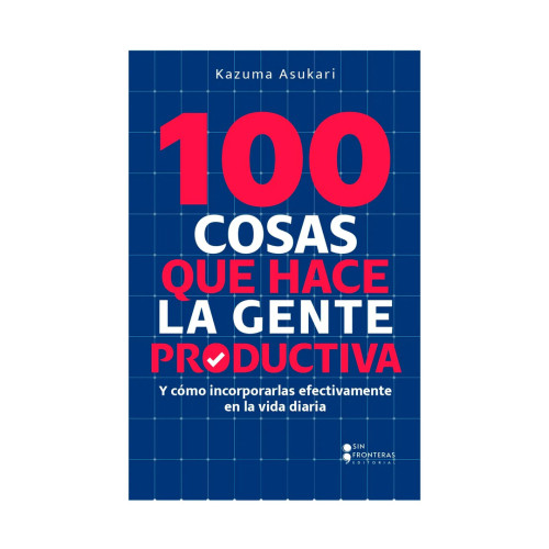 100 COSAS QUE HACE LA GENTE PRODUCTIVA
