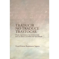 TRADUCIR NO TRADUCE TRASTOCAR