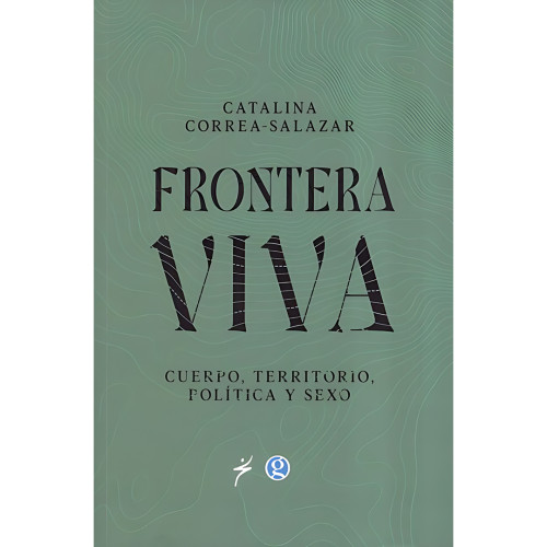 FRONTERA VIVA CUERPO TERRITORIO POLIT