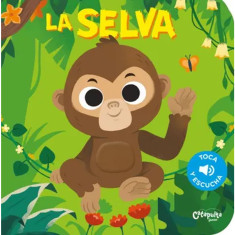 TOCA Y ESCUCHA: LA SELVA