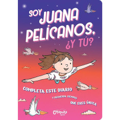 SOY JUANA PELÍCANOS ¿Y TÚ?