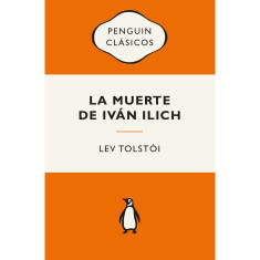 MUERTE DE IVAN ILLICH Y OTROS RELATOS