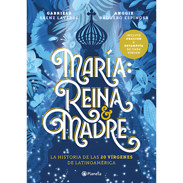 MARÍA: REINA Y MADRE