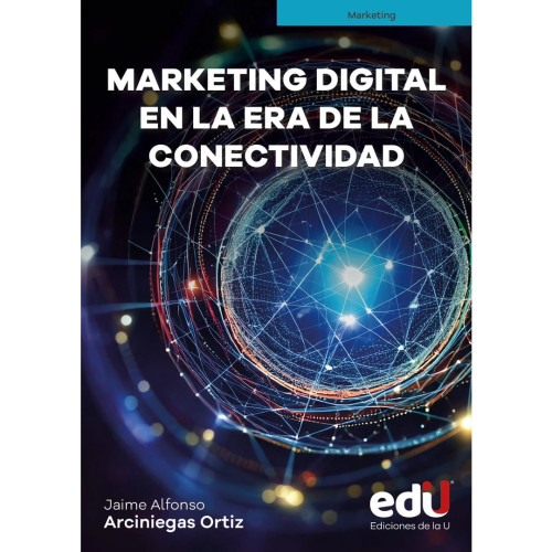 MARKETING DIGITAL EN LA ERA CONECTIVIDAD