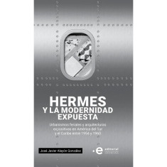 HERMES Y LA MODERNIDAD EXPUESTA