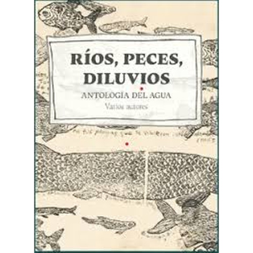 RÍOS PECES DILUVIOS