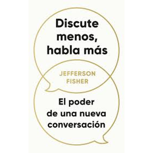 DISCUTE MENOS HABLA MAS