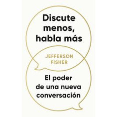 DISCUTE MENOS HABLA MAS