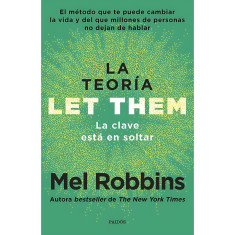 TEORÍA LET THEM. LA CLAVE ESTÁ EN SOLTAR