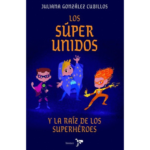 SUPERUNIDOS Y LA RAIZ DE LOS SUPERHEROES